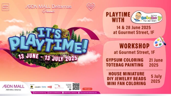 Its Play Time AEON Mall berjalan per hari ini hingga Juli mendatang